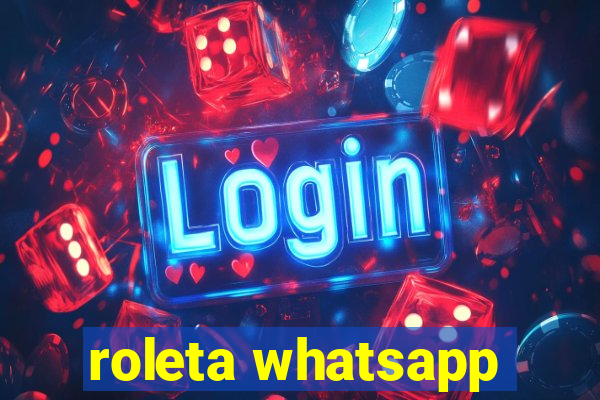 roleta whatsapp